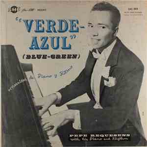 Jose Requesens With His Piano And Rhythm - Verde-Azul (Blue-Green): Mosaicos De Piano Y Ritmo