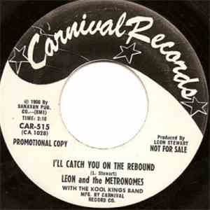 Leon And The Metronomes With The Kool Kings Band - Buy This Record For Me / I'll Catch You On The Rebound