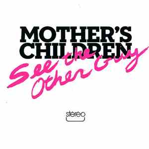 Mother's Children - See The Other Guy