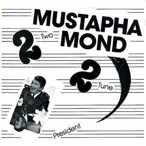 Mustapha Mond  - Two Tune President / Vacuum Cleaner