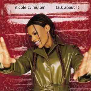 Nicole C. Mullen - Talk About It