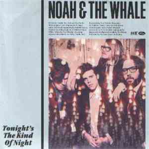Noah & The Whale - Tonight's The Kind Of Night