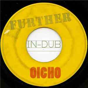 Oicho - Further In Dub