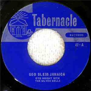 Otis Wright With The Silver Bells - God Bless Jamaica