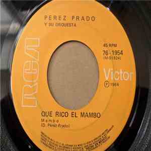 Perez Prado Y Su Orquesta - Que Rico El Mambo / Caballo Negro