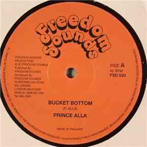 Prince Alla / Full Wood - Bucket Bottom / Stop And Think Me Over