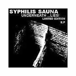 Syphilis Sauna - Underneath Lies