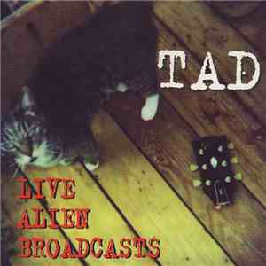 Tad - Live Alien Broadcasts