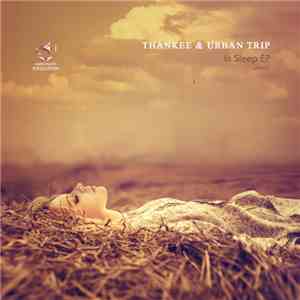 Thankee & Urban Trip - In Sleep EP