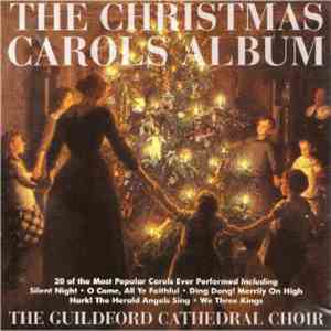 The Guildford Cathedral Choir - The Christmas Carols Album