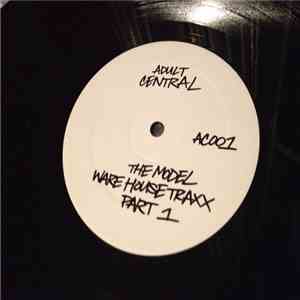 The Model - Warehouse Traxx Pt.1