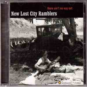 The New Lost City Ramblers - There Ain't No Way Out