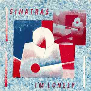 The Sinatras - I'm Lonely