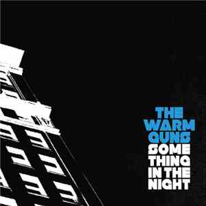 The Warm Guns - Something In The Night