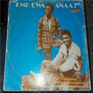 Traditional Brother's Omenalaizm - Eme Uwa Anaa?