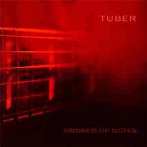 Tuber - Smoked Up Notes