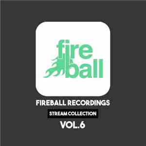 Various - Fireball Recordings Stream Collection Vol.6