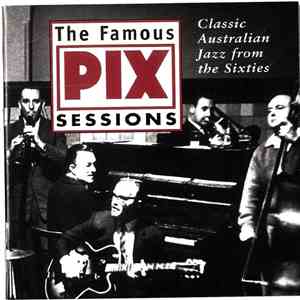 Various - The Famous Pix Sessions: Classic Australian Jazz from the Sixties