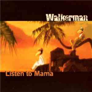 Walkerman - Listen To Mama
