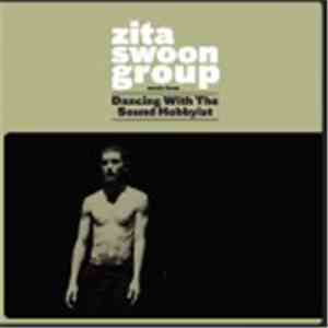 Zita Swoon Group - Dancing With The Sound Hobbyist