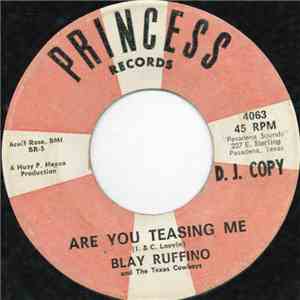 Blay Ruffino And The Texas Cowboys - Are You Teasing Me