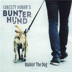 Christy Doran's Bunter Hund - Walkin' The Dog