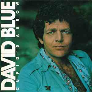 David Blue - Cupid's Arrow