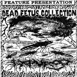 Dead Fetus Collection / Expurgo - Feature Presentation