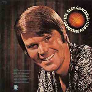 Glen Campbell - The Goodtime Album