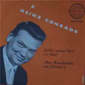 Heinz Conrads - Stellt's Meine Ross' I'n Stall / Aber Hausknecht, Mei Peitsch'n