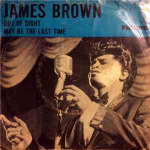 James Brown And His Orchestra - Out Of Sight / Maybe The Last Time