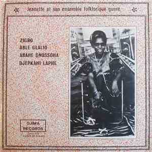 Jeanette Et Son Ensemble Folklorique Guere - Zigbo