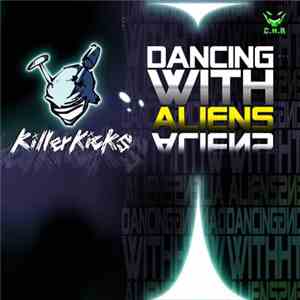 Killer Kicks - Dancing With Aliens