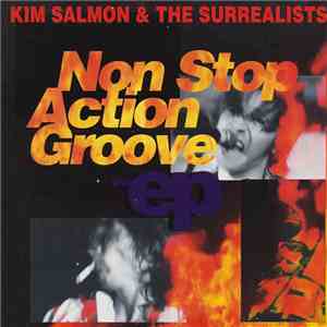 Kim Salmon & The Surrealists - Non Stop Action Groove: The EP
