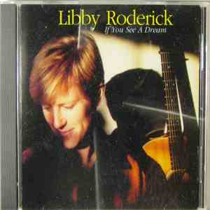 Libby Roderick - If You See A Dream