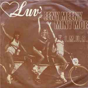 Luv' - Eeny Meeny Miny Moe