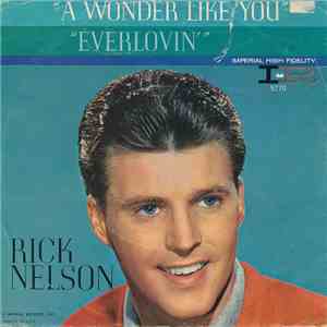 Rick Nelson - A Wonder LIke You / Everlovin'