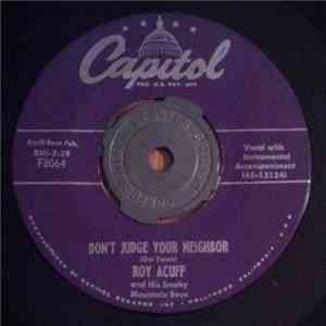 Roy Acuff And His Smoky Mountain Boys - Don't Judge Your Neighbor / The Thi ...