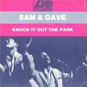 Sam & Dave - Knock It Out In The Park