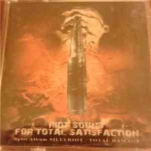 Silly Riot / Total Damage  - Riot Sound For Total Satisfaction