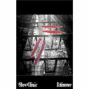 Slow Clinic - Ruinous