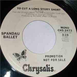 Spandau Ballet - To Cut A Long Story Short
