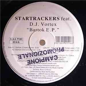Startrackers Featuring DJ Vortex - Bartok EP