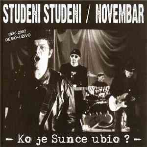 Studeni Studeni / Novembar - Ko Je Sunce Ubio?