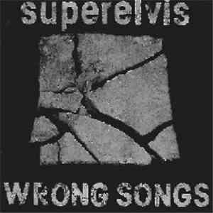 Superelvis - Wrong Songs