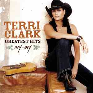 Terri Clark - Greatest Hits (1994-2004)