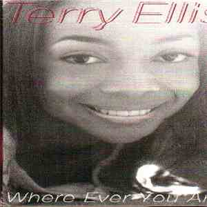 Terry Ellis  - Where Ever You Are