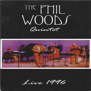 The Phil Woods Quintet - Live 1996