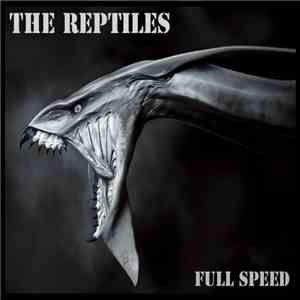 The Reptiles  - Full Speed