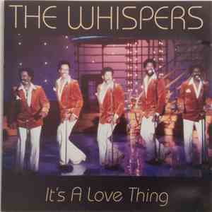 The Whispers - It's A Love Thing